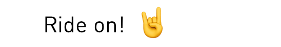 Ride on!